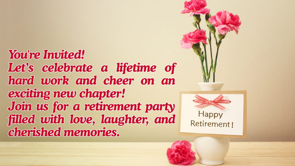 Retirement Invitation Messages for Close Friends and Family